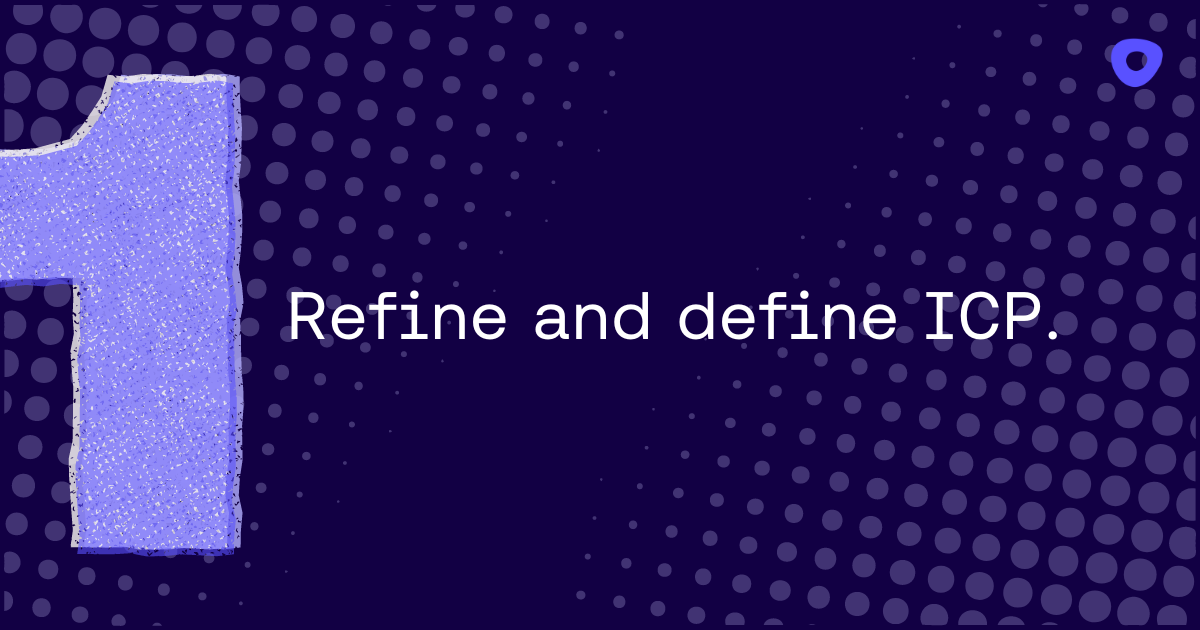 white text on purple background that says, refine and define ICP
