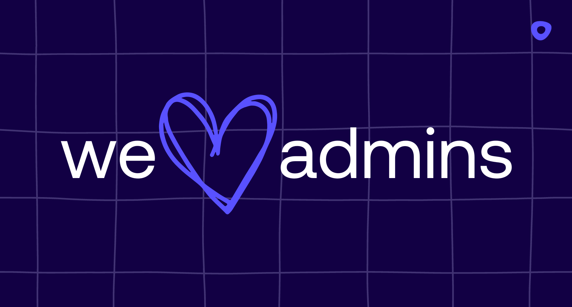 white text on a purple background that says, we love admins
