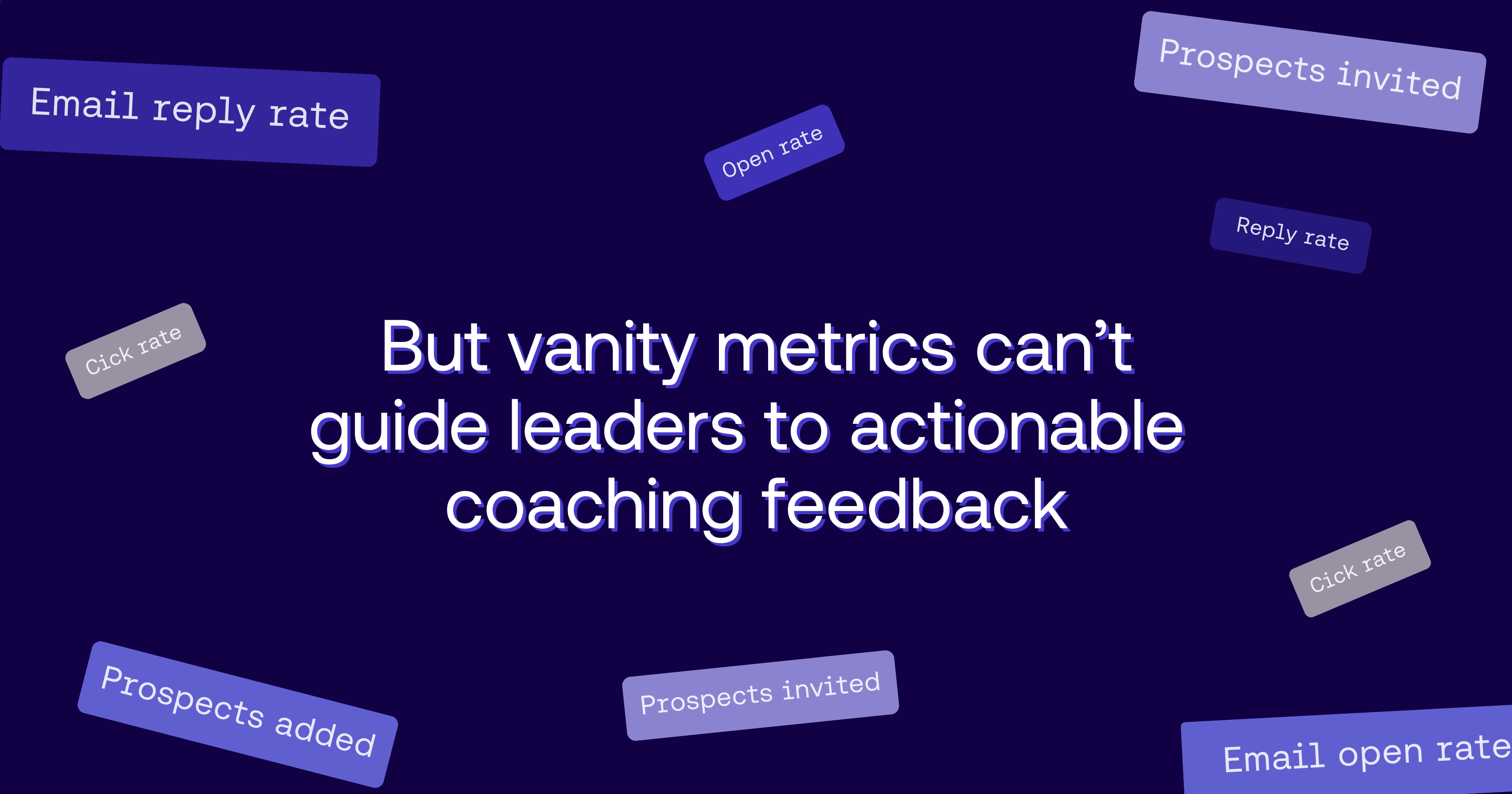 white text on purple background that says, vanity metrics can't guide leaders to actionable coaching feedback